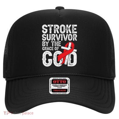 Stroke Survivor By The Grace Of God Stroke Survivor High Crown Mesh Back Trucker Hat
