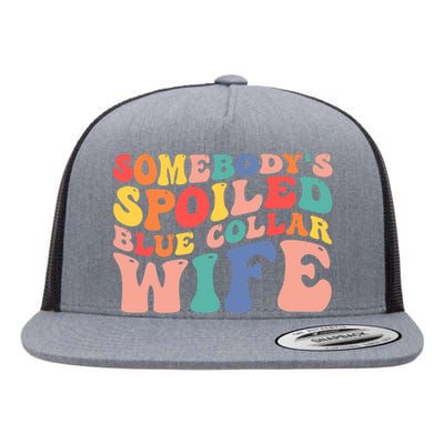 Somebody's Spoiled Blue Collar Wife Funny Wavy Retro on back Flat Bill Trucker Hat