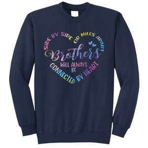 Siblings Side By Side Or Miles Apart Brothers Sweatshirt