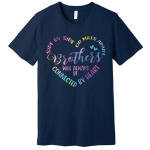 Siblings Side By Side Or Miles Apart Brothers Premium T-Shirt