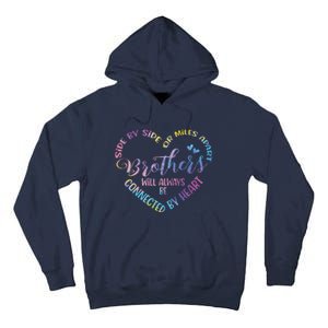 Siblings Side By Side Or Miles Apart Brothers Tall Hoodie