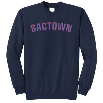 Sactown Sacramento Basketball Tall Sweatshirt