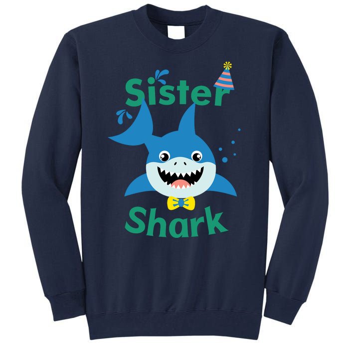 Sister Shark Birthday Party Matching Family Tall Sweatshirt