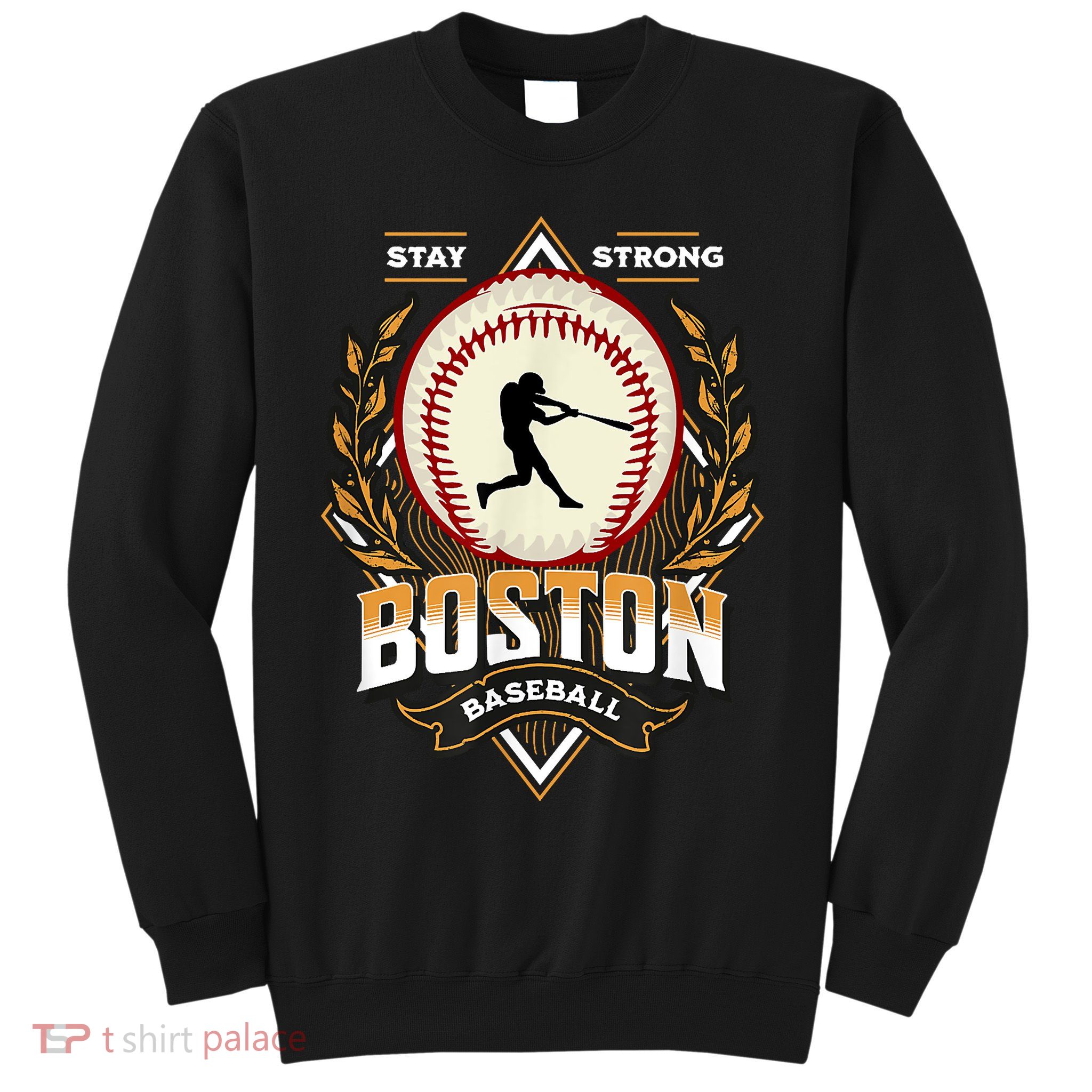 Stay Strong Boston Baseball Graphic Tee Vintage Style Sweatshirt