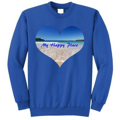 Summer Sand Beach Sea Ocean Is My Happy Place Gift Present Gift Tall Sweatshirt