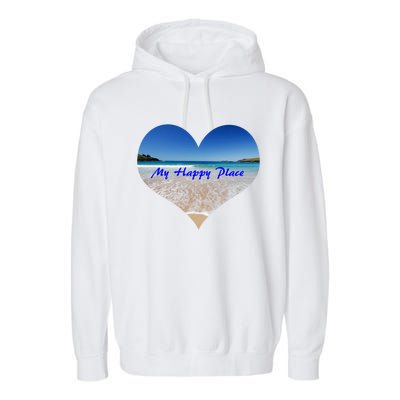 Summer Sand Beach Sea Ocean Is My Happy Place Gift Present Gift Garment-Dyed Fleece Hoodie