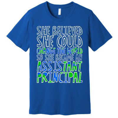 So She Became An Assistant Principal Gift Premium T-Shirt