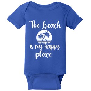 Sun Shine Beach Gift The Beach Is My Happy Place Great Gift Baby Bodysuit