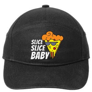 Slice Slice Baby Pizza Lover Foodie 7-Panel Snapback Hat