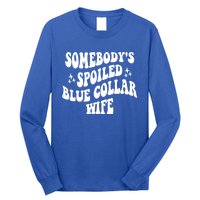 Somebody's Spoiled Blue Collar Wife Funny Wavy Retro Groovy Long Sleeve Shirt