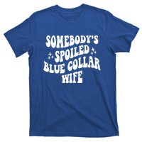 Somebody's Spoiled Blue Collar Wife Funny Wavy Retro Groovy T-Shirt