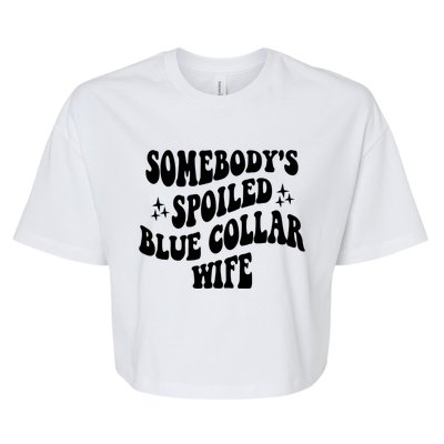 Somebody's Spoiled Blue Collar Wife Funny Wavy Retro Groovy Bella+Canvas Jersey Crop Tee