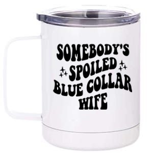 Somebody's Spoiled Blue Collar Wife Funny Wavy Retro Groovy 12 oz Stainless Steel Tumbler Cup