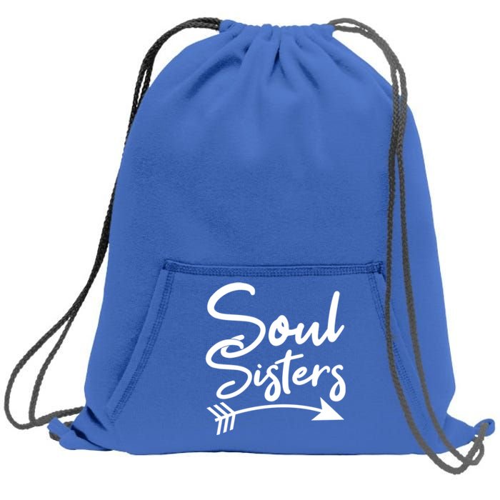 Soul Sisters Best Friends Matching Mothers Day Mom Bff Gift Sweatshirt Cinch Pack Bag