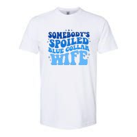 Somebodys Spoiled Blue Collar Wife Groovy MotherS Day Softstyle CVC T-Shirt