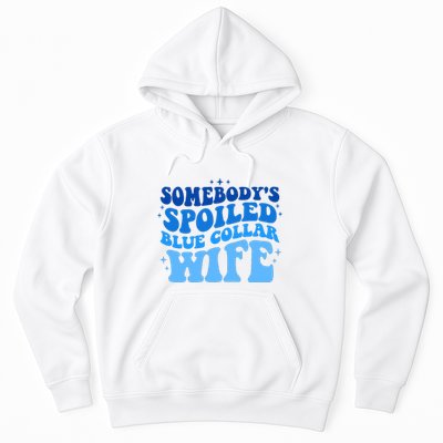 Somebodys Spoiled Blue Collar Wife Groovy MotherS Day Hoodie