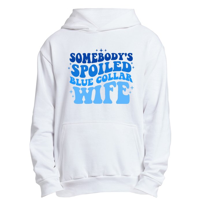 Somebodys Spoiled Blue Collar Wife Groovy MotherS Day Urban Pullover Hoodie