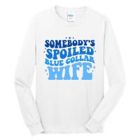 Somebodys Spoiled Blue Collar Wife Groovy MotherS Day Tall Long Sleeve T-Shirt