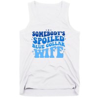 Somebodys Spoiled Blue Collar Wife Groovy MotherS Day Tank Top