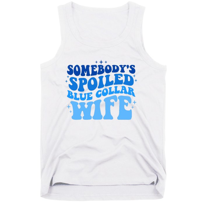 Somebodys Spoiled Blue Collar Wife Groovy MotherS Day Tank Top