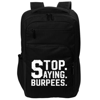 Stop Saying Burpees Meaningful Gift Impact Tech Backpack