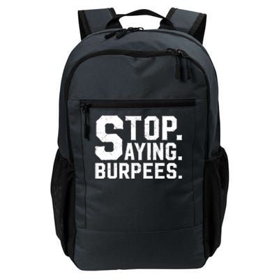 Stop Saying Burpees Meaningful Gift Daily Commute Backpack