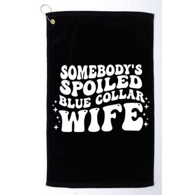 Somebody's Spoiled Blue Collar Wife Funny Wavy Retro Groovy Platinum Collection Golf Towel