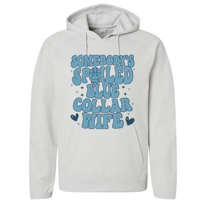 Somebodys Spoiled Blue Collar Wife Performance Fleece Hoodie