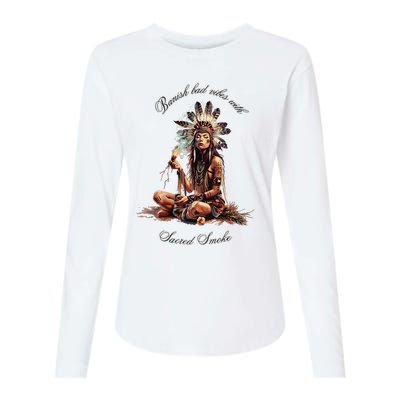 Sacred Smoke Banish Bad Vibes Womens Cotton Relaxed Long Sleeve T-Shirt