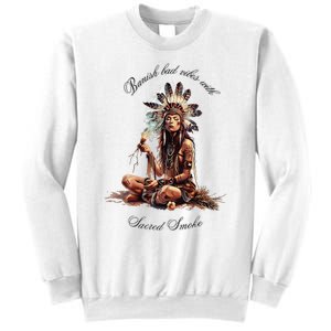 Sacred Smoke Banish Bad Vibes Sweatshirt