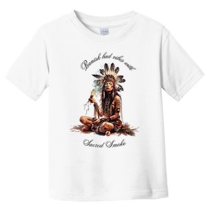 Sacred Smoke Banish Bad Vibes Toddler T-Shirt