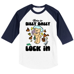 Shithead Steve Born To Dilly Dally Forced To Lock In Baseball Sleeve Shirt