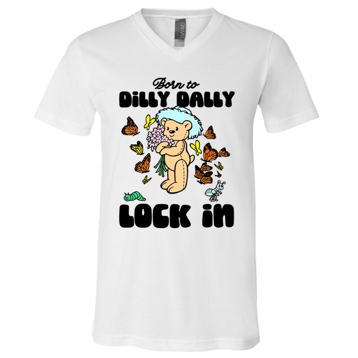 Shithead Steve Born To Dilly Dally Forced To Lock In V-Neck T-Shirt