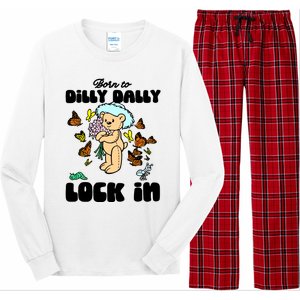 Shithead Steve Born To Dilly Dally Forced To Lock In Long Sleeve Pajama Set