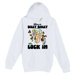 Shithead Steve Born To Dilly Dally Forced To Lock In Premium Pullover Hoodie