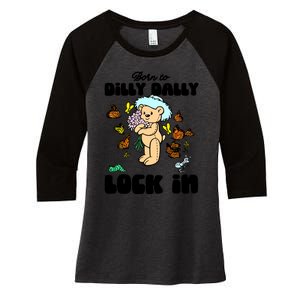 Shithead Steve Born To Dilly Dally Forced To Lock In Women's Tri-Blend 3/4-Sleeve Raglan Shirt