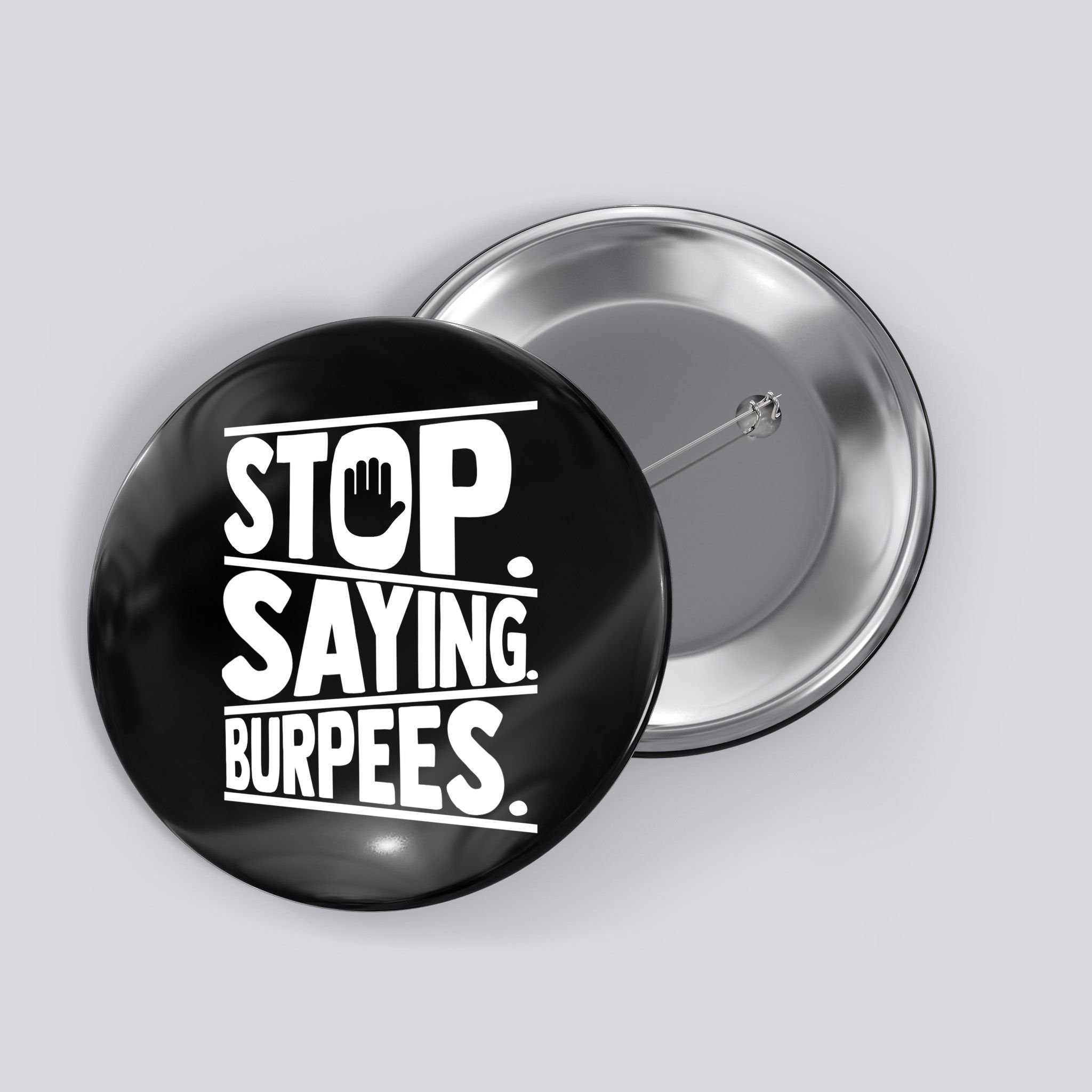 Stop Saying Burpees Funny Fitness Exercise Gym Workout Button