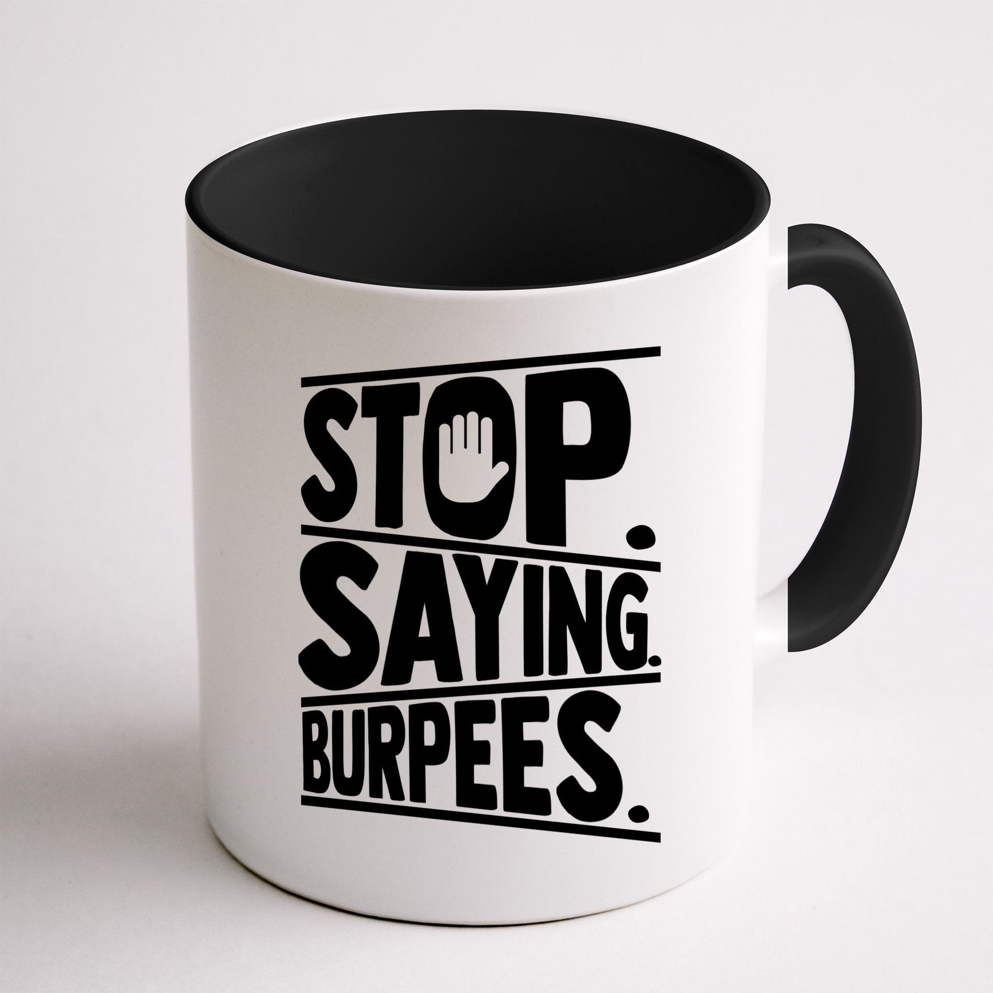 Stop Saying Burpees Funny Fitness Exercise Gym Workout Mug