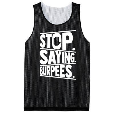 Stop Saying Burpees Funny Fitness Exercise Gym Workout Mesh Reversible Basketball Jersey Tank