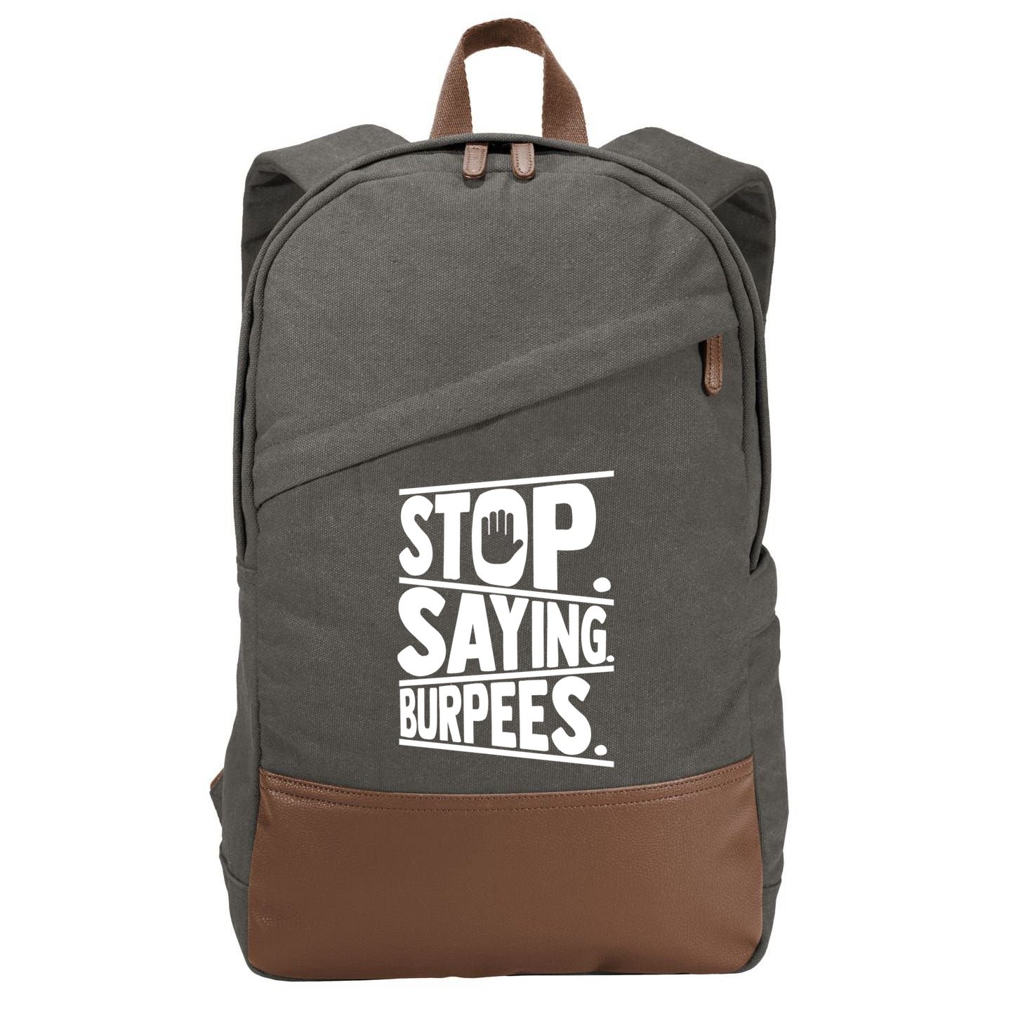 Stop Saying Burpees Funny Fitness Exercise Gym Workout Cotton Canvas Backpack