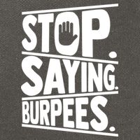 Stop Saying Burpees Funny Fitness Exercise Gym Workout Cotton Canvas Backpack