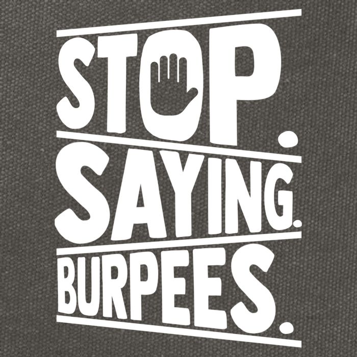 Stop Saying Burpees Funny Fitness Exercise Gym Workout Cotton Canvas Backpack