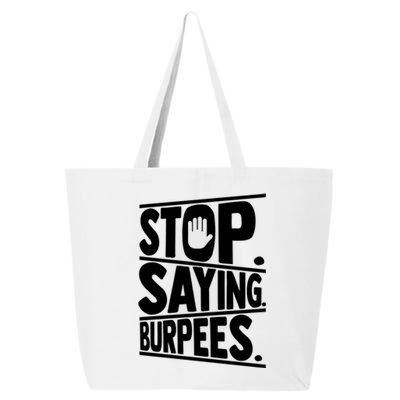 Stop Saying Burpees Funny Fitness Exercise Gym Workout 25L Jumbo Tote