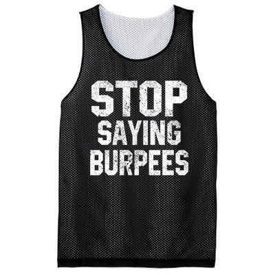 Stop Saying Burpees Funny Fitness Exercise Gym Workout Mesh Reversible Basketball Jersey Tank