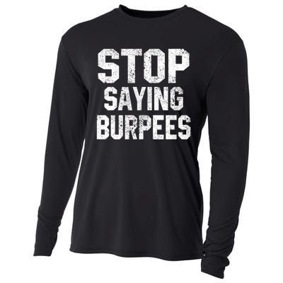 Stop Saying Burpees Funny Fitness Exercise Gym Workout Cooling Performance Long Sleeve Crew