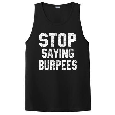 Stop Saying Burpees Funny Fitness Exercise Gym Workout PosiCharge Competitor Tank