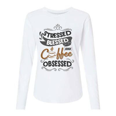 Sarcastic Stressed Blessed And Coffee Obsessed And Wo Womens Cotton Relaxed Long Sleeve T-Shirt