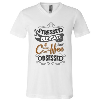 Sarcastic Stressed Blessed And Coffee Obsessed And Wo V-Neck T-Shirt