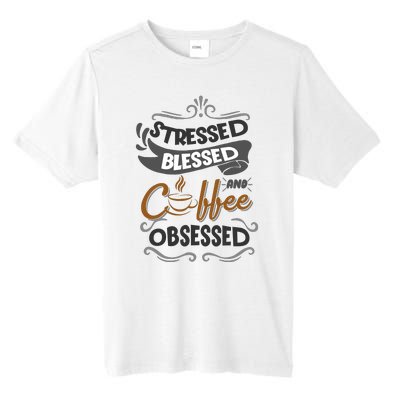 Sarcastic Stressed Blessed And Coffee Obsessed And Wo Tall Fusion ChromaSoft Performance T-Shirt