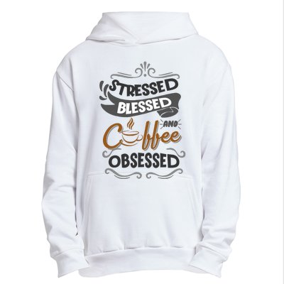 Sarcastic Stressed Blessed And Coffee Obsessed And Wo Urban Pullover Hoodie